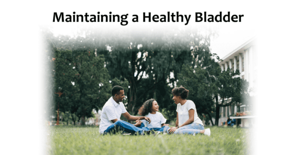 Maintaining a Healthy Bladder