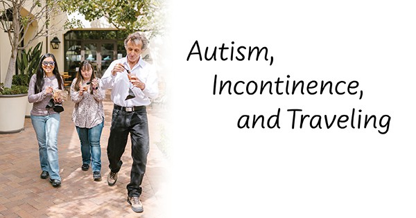 Autism, Incontinence, and Traveling