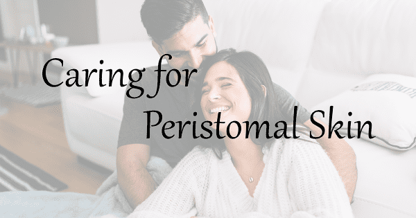 woman lying back in man's lap with the words Caring for Peristomal Skin