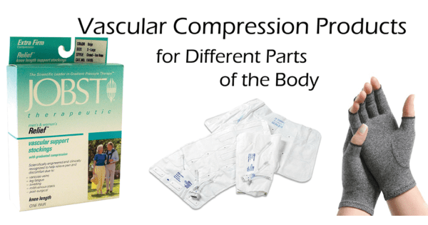 Vascular Compression Products for Different Parts of the Body