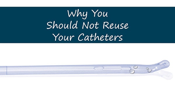 why your should not reuse your catheters