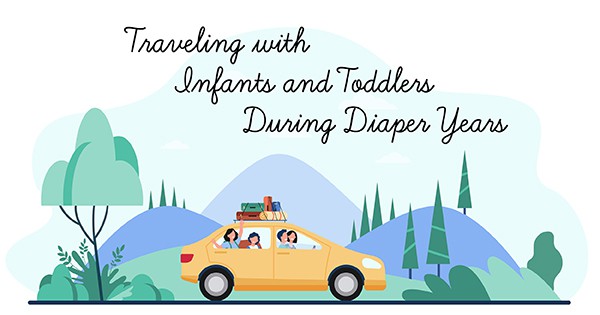 Traveling with Infants and Toddlers During Diaper Years