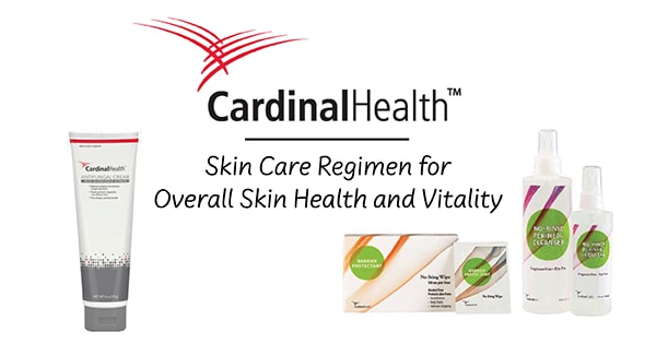 Cardinal Health: Skin Care Regimen for Overall Skin Health and Vitality