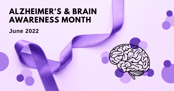 Alzheimer’s Disease and Brain Awareness Month