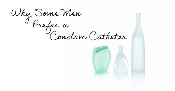 Why Some Men Prefer a Condom Catheter