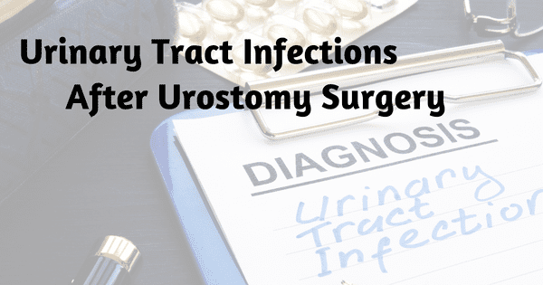 Urinary Tract Infections After Urostomy Surgery