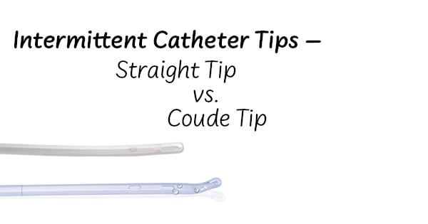 Intermittent Catheter Tips – Straight Tip vs. Coude Tip
