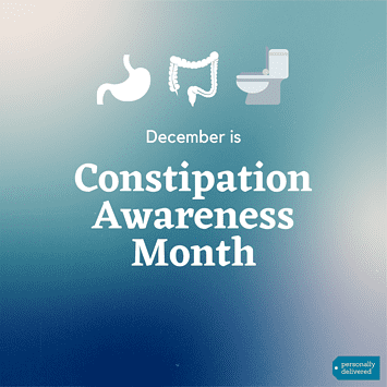 December is Constipation Awareness Month