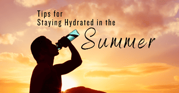 Tips for Staying Hydrated in the Summer