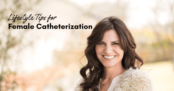 Lifestyle Tips for Female Catheterization