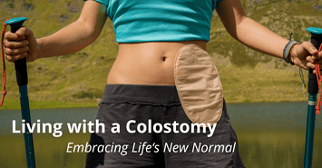 Living with a Colostomy: Embracing Life's New Normal
