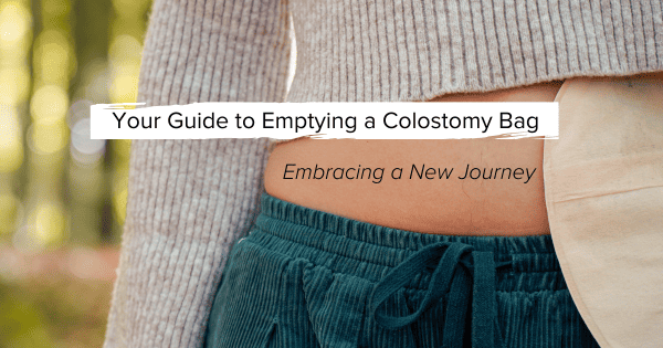 Your Guide to Emptying a Colostomy Bag Embracing a New Journey
