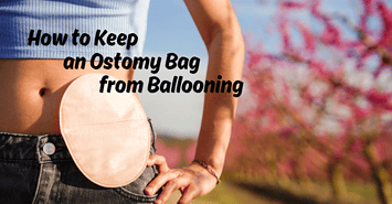 How to Keep an Ostomy Bag from Ballooning